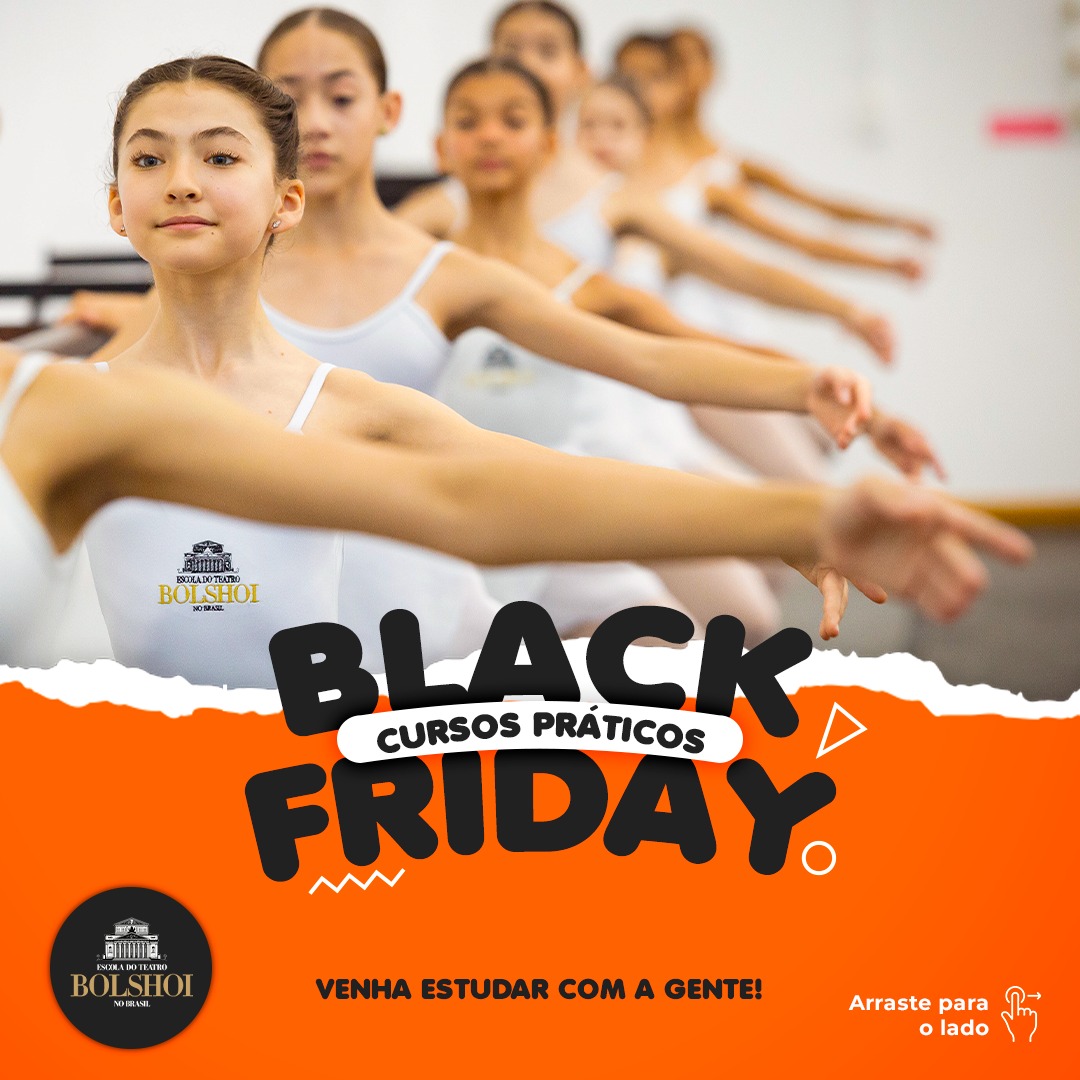 Black Friday: Escola Bolshoi traz descontos de até 25% em cursos